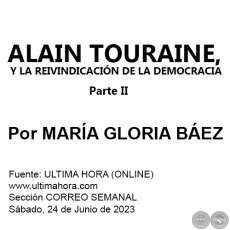 ALAIN TOURAINE Y LA REIVINDICACIÓN DE LA DEMOCRACIA - Parte II - Por MARÍA GLORIA BÁEZ - Sábado, 24 de Junio de 2023